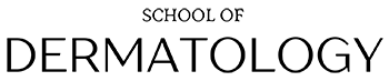SCHOOL OF DERMATOLOGY